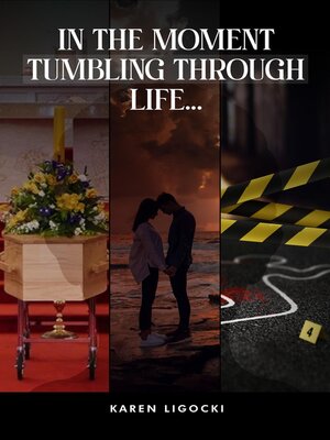 cover image of In the Moment, Tumbling Through Life